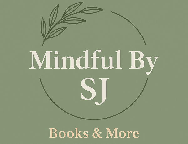 Mindful By Sara J